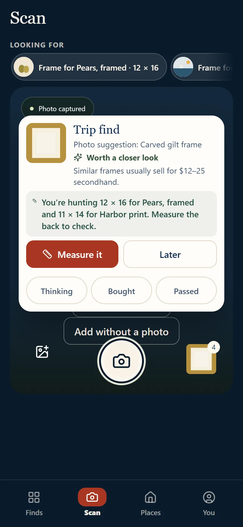 Scan on a phone: what you’re looking for across the top, and the read of a carved gilt frame, worth a closer look, with Measure it, Thinking, Bought and Passed